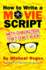 How to Write a Movie Script With Characters That Don't Suck