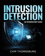 Intrusion Detection: An Introductory Guide