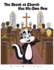 The Skunk at Church . . . Has His Own Pew