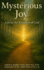 Mysterious Joy: Life In The Kingdom Of God