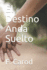 El Destino Anda Suelto (Spanish Edition)