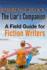 The Liar's Companion: A Field Guide for Fiction Writers