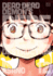 Dead Dead Demon�S Dededede Destruction, Vol. 12