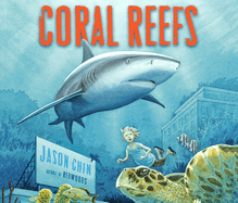Coral Reefs: a Journey Through an Aquatic World Full of Wonder