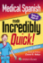 Medical Spanish Made Incredibly Quick (Incredibly Easy! Series�)