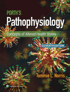 Porth's Pathophysiology: Concepts of Altered Health States