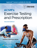 Acsm's Exercise Testing and Prescription (Lippincott Connect-Acsm)