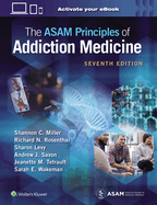 The Asam Principles of Addiction Medicine: Print + Ebook With Multimedia