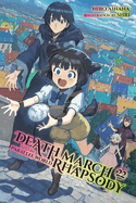 Death March to the Parallel World Rhapsody, Vol. 22 (Light Novel) (Volume 22) (Death March to the Parallel World Rhapsody, 22)