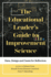 The Educational Leader's Guide to Improvement Science: Data, Design and Cases for Reflection
