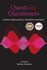 Quests for Questioners: Inventive Approaches to Qualitative Interviews (Qualitative Research Methodologies: Traditions, Designs, and Pedagogies)