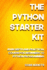 The Python Starter Kit: An In-depth and Practical course for beginners to Python Programming. Including detailed step-by-step guides and practical demonstrations.