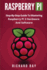 Raspberry Pi: Step-By-Step Guide to Mastering Raspberry Pi 3 Hardware and Software (Raspberry Pi 3, Raspberry Pi Programming, Python