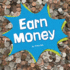 Earn Money (Earn It, Save It, Spend It! )