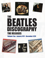 The Beatles Discography-the Releases: Volume Two-January 1971-December 1978