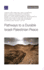 Pathways to a Durable Israeli-Palestinian Peace (Research Report)