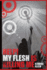 Help! My Flesh Is Killing Me