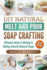 Diy Natural Melt and Pour Soap Crafting: Ultimate Guide to Making & Selling Colorful Natural Soaps