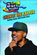 Chance the Rapper: Making Music and Giving Back (Hip-Hop Revolution)