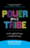 Power Your Tribe: Create Resilient Teams in Turbulent Times