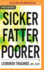 Sicker, Fatter, Poorer