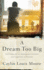A Dream Too Big: the Story of an Improbable Journey From Compton to Oxford