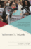 Women's Work: The Transformational Power of Faith-Based Community Organizing