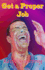 Get a Proper Job