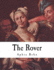 The Rover: the Banish'D Cavaliers (Aphra Behn)