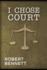 I Chose Court