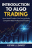 Introduction To Algo Trading: How Retail Traders Can Successfully Compete With Professional Traders