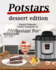 Potstars Dessert Edition: Electric Pressure Cooker Cookbook for Instant Pot �