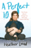 A Perfect 10: the Truth About Things I'M Not and Never Will Be