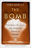 The Bomb: Presidents, Generals, and the Secret History of Nuclear War