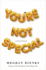 Youre Not Special: a (Sort-of) Memoir