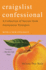 Craigslist Confessional: a Collection of Secrets From Anonymous Strangers