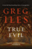 True Evil: a Novel