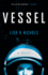 Vessel: a Novel