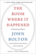 The Room Where It Happened: a White House Memoir