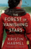 The Forest of Vanishing Stars: a Novel