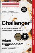 Challenger: a True Story of Heroism and Disaster on the Edge of Space