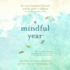 A Mindful Year: Daily Meditations: Reduce Stress, Manage Anxiety, and Find Happiness in Everyday Life