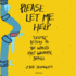 Please Let Me Help: Helpful Letters to the World's Most Wonderful Brands