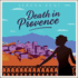 Death in Provence: a Novel (Penelope Kite)