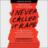 I Never Called It Rape-Updated Edition: the Ms. Report on Recognizing, Fighting, and Surviving Date and Acquaintance Rape