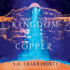 The Kingdom of Copper: a Novel: the Daevabad Trilogy, Book 2