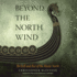 Beyond the North Wind: the Fall and Rise of the Mystic North