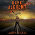 Dark Alchemy Laura Bickle