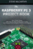 The Raspberry Pi 3 Project Book: More Project Ideas! With Step-By-Step Configuration Guides and Programming Examples in Python and Node. Js