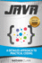 Java: a Detailed Approach to Practical Coding (Step-By-Step Java)
